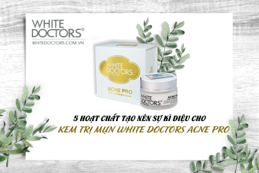 White Doctors Acne Pro: Giải pháp hoàn hảo cho vấn đề mụn trên da