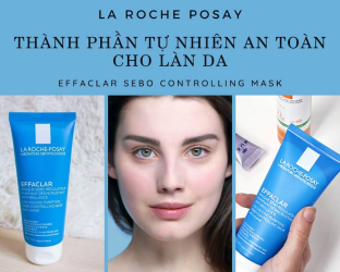 La Roche-Posay Effaclar Sebo-Controlling Mask - Giải Pháp Hoàn Hảo Cho Làn Da Tươi Sáng