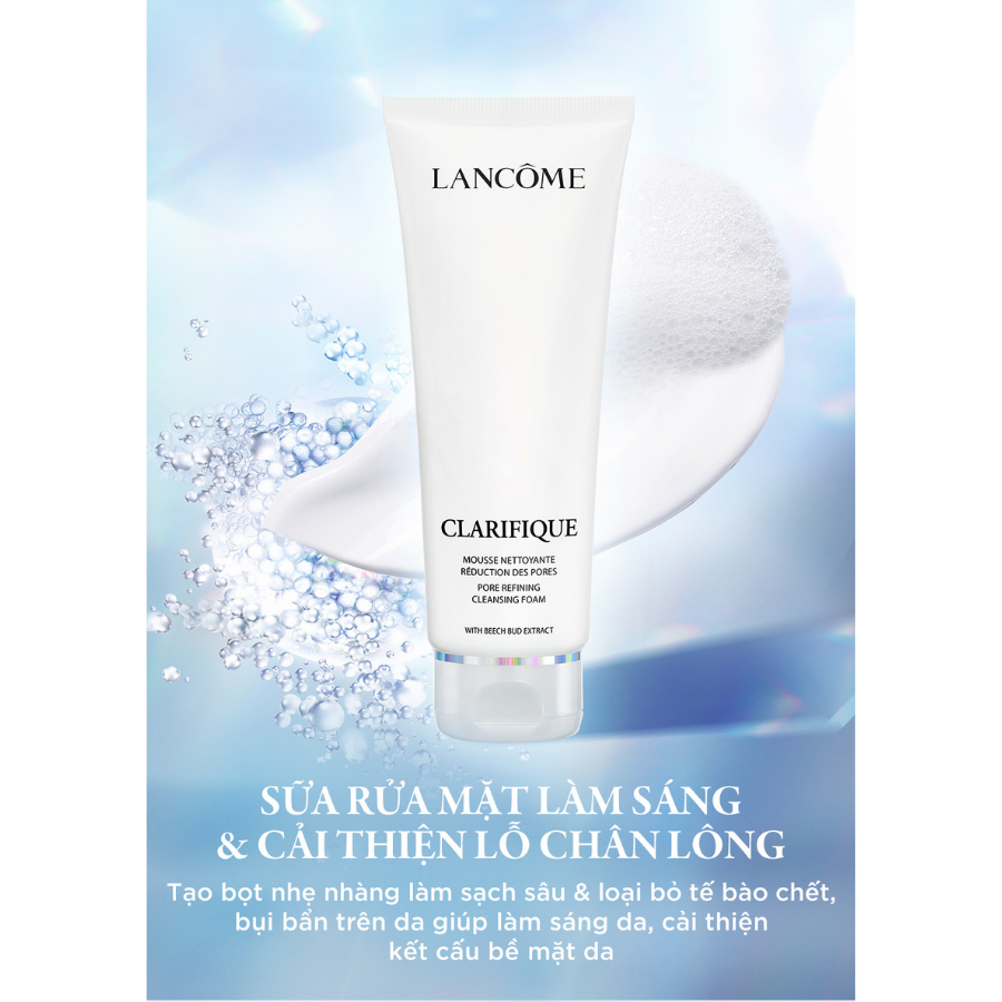 Sữa Rửa Mặt Dưỡng Ẩm Trắng Da Lancôme Clarifique Pore Refining Cleansing Foam (125ml)